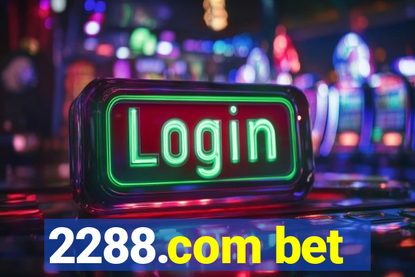 2288.com bet